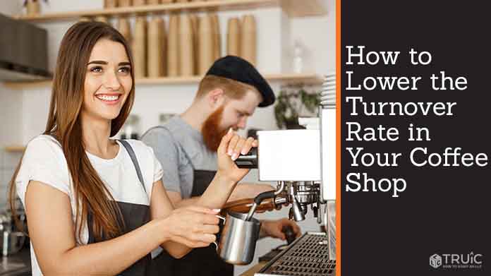 How to Lower the Turnover Rate in Your Coffee Shop image.